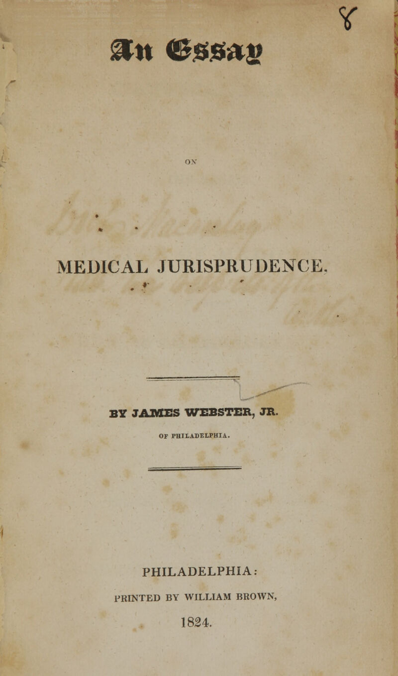 BY JAMBS WEBSTER, JR. OF PHILADELPHIA. PHILADELPHIA: PRINTED BY WILLIAM BROWN, 1824