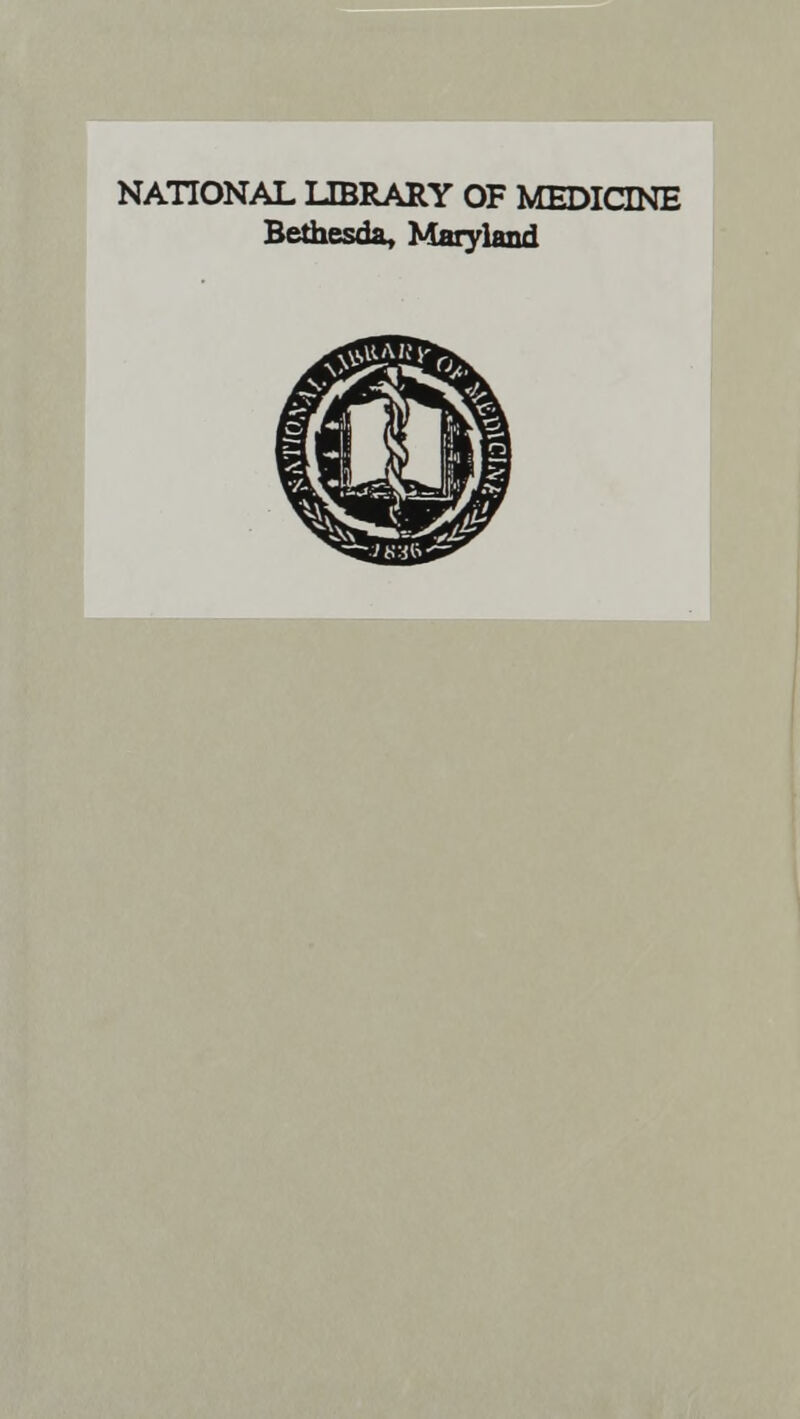 NATIONAL LIBRARY OF MEDICINE Bethesda, Maryland