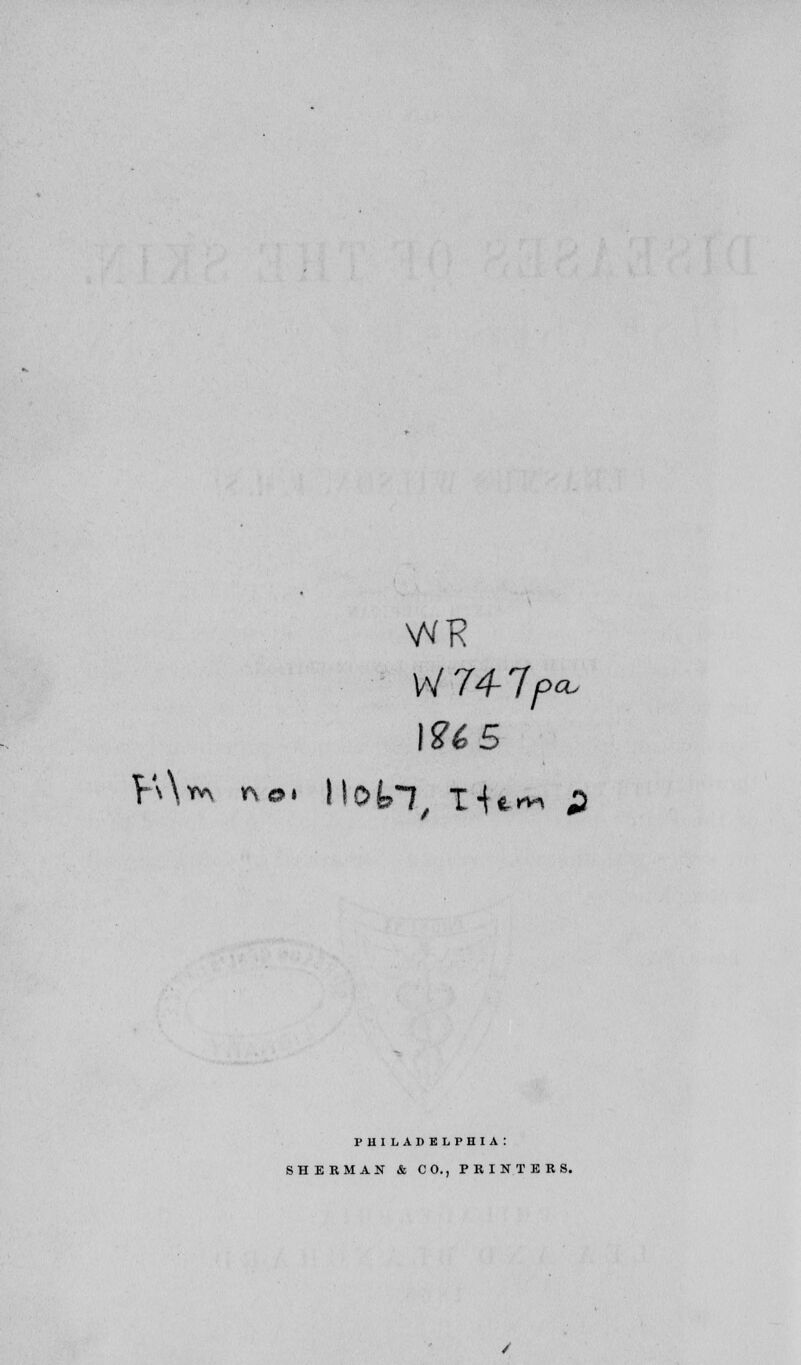 w\ 1*\ l\0l VI74-7pa. PHILADELPHIA: