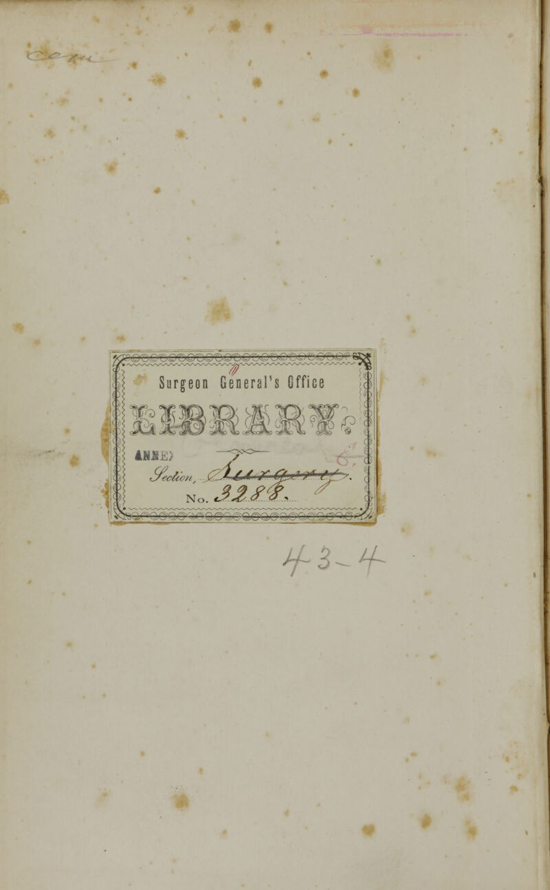 a Surgeon General's Office S * £ : »;!( amis) y- 1 .. :; '-•; .'- •.,.3' ;- zz r • : z :uc^, ■ — — ^%^H-