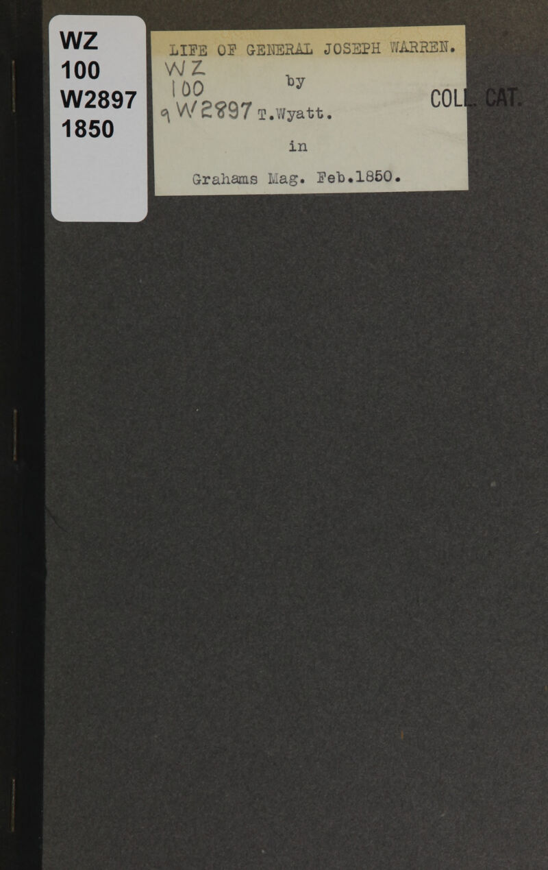 wz 100 W2897 1850 LIFE 0? GEHERA1 JOSEPH IttBBEH WZ. <\V\'£ff97T.WyaU. COLI m Grahams Mag. Feb•1850.