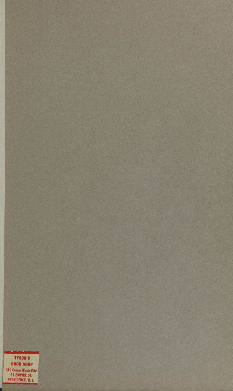 TYSON'S BOOK SHOP 319 Caesar Much Bldg. 51 EMPIRE ST. PROVIDEMCE, R. I.