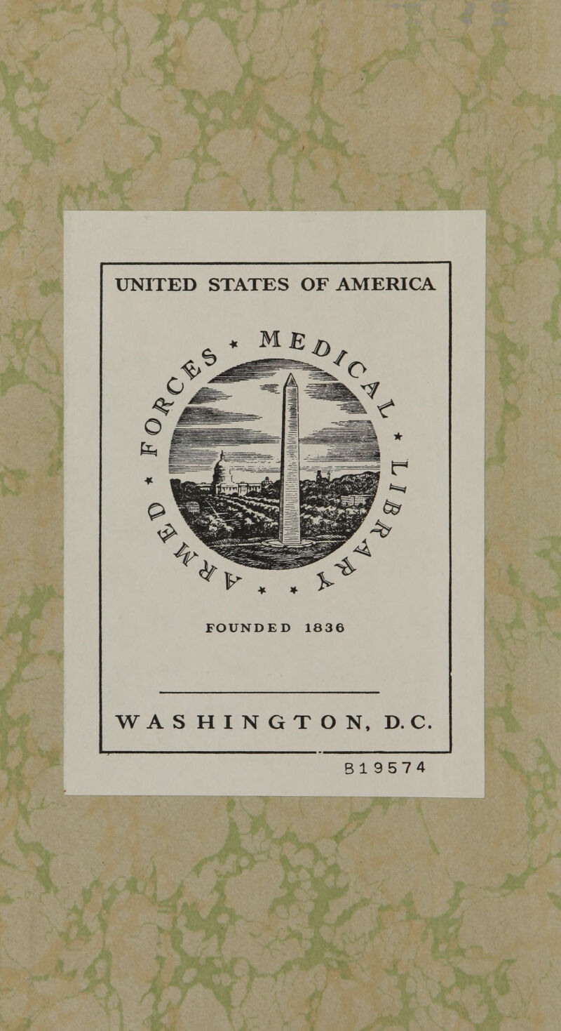 UNITED STATES OF AMERICA y , . FOUNDED 1836 WASHINGTON, D. C. Bl9574