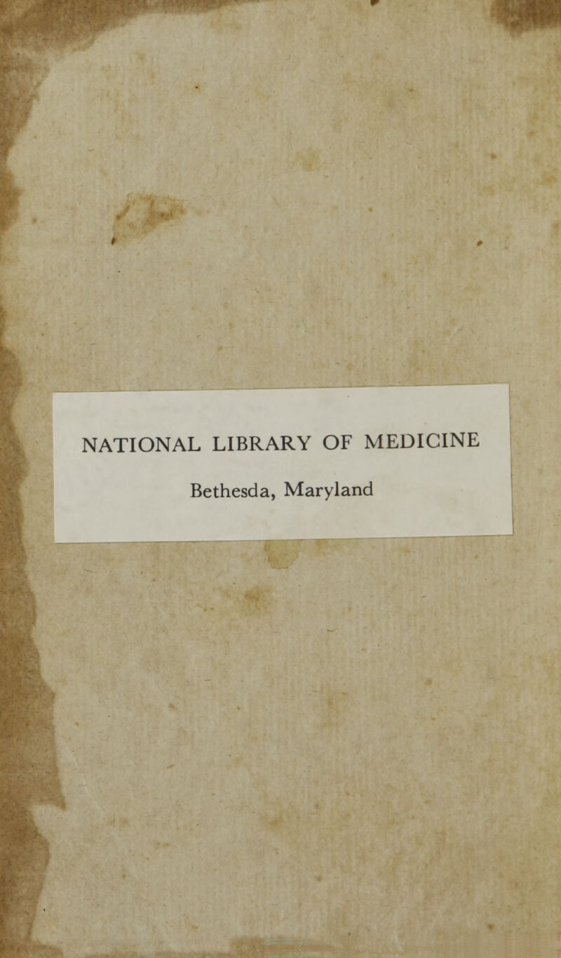 NATIONAL LIBRARY OF MEDICINE Bethesda, Maryland