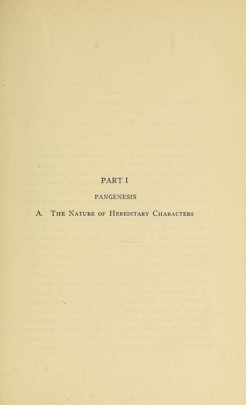 PANGENESIS A. The Nature of Hereditary Characters