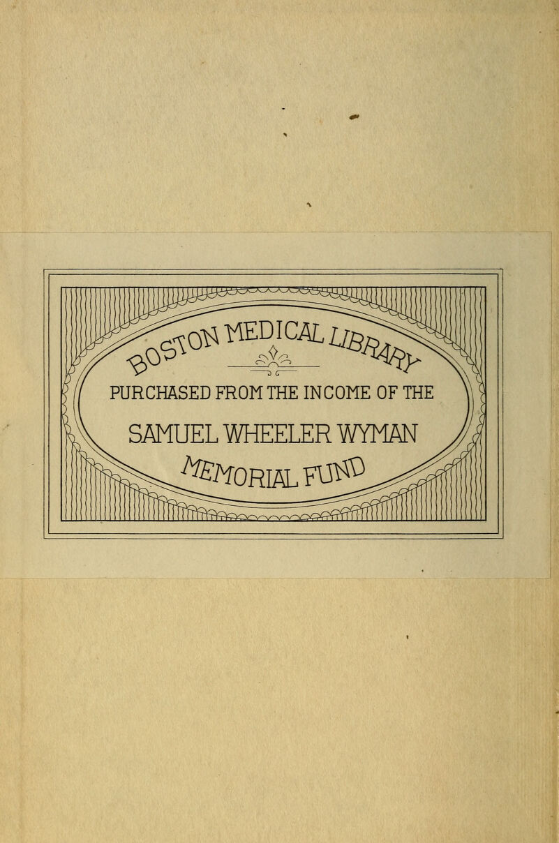 PURCHASED FROM THE INCOME OF THE SMUEL WHEELER WYMAN