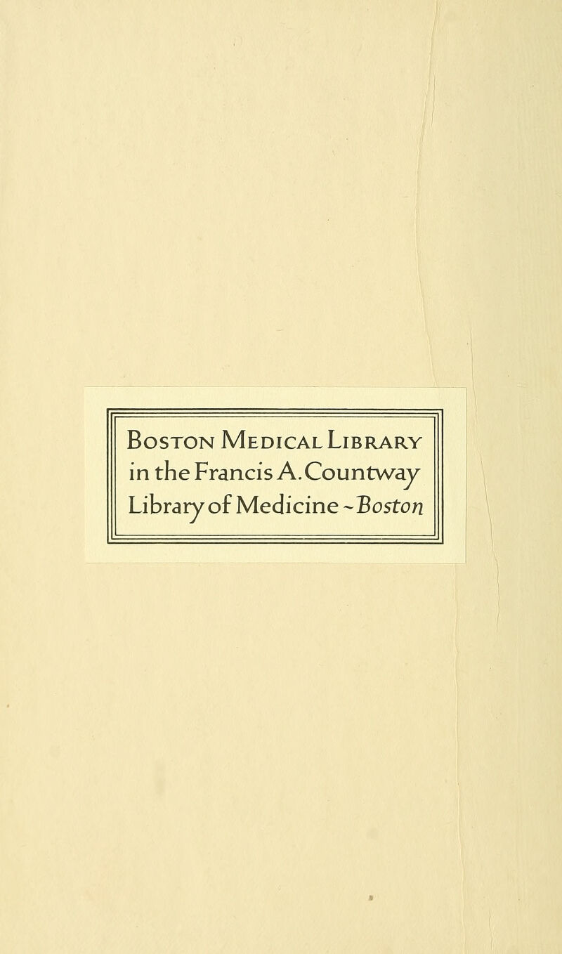 Boston Medical Library in the Francis A. Countwav Library of Medicine-Boston