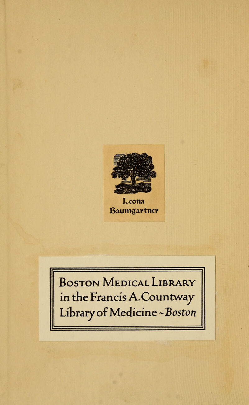 I Leotia Baumgarttier Boston Medical Library in the Francis A.Countway Library of Medicine ^Boston