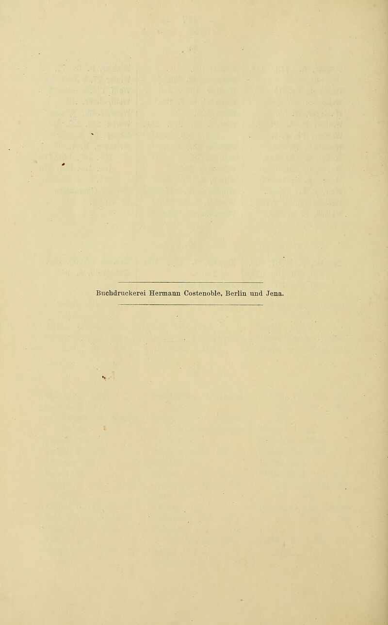 Buchdruckerei Hermann Costenoble, Berlin und Jena.