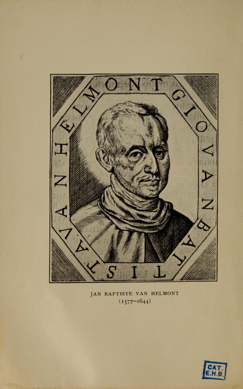 JAN BAPTISTE VAN HELMONT (1577-1644) fC.H.B.