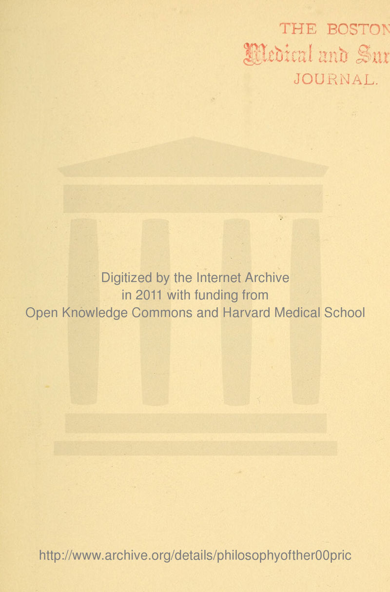 THE BOSTON JOURNAL. Digitized by tlie Internet Archive in 2011 with funding from Open Knowledge Commons and Harvard Medical School http://www.archive.org/details/philosophyoftherOOpric