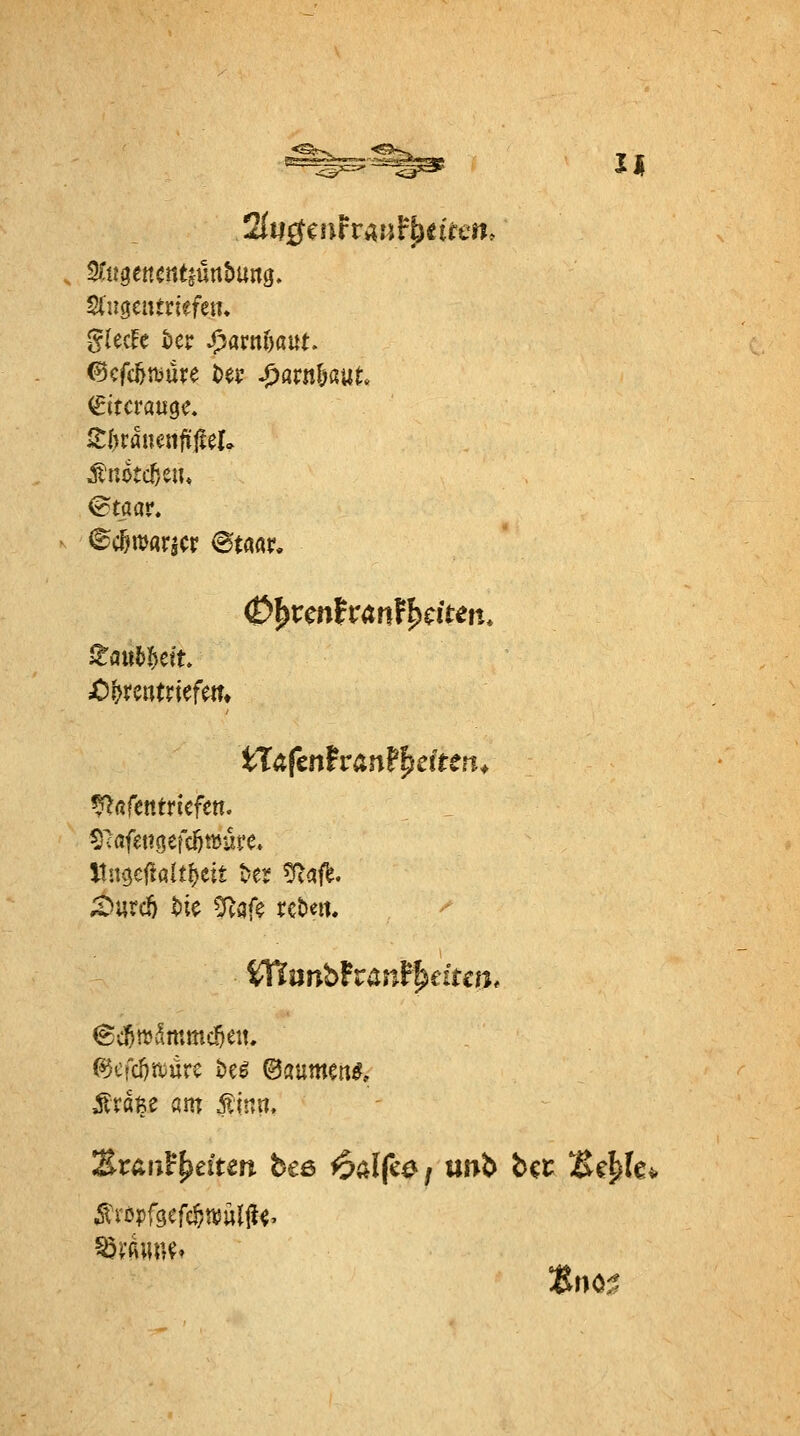 Jl glec!e tcr J^amöaut. Eiterauge. ^ßfetttricfen. ;Durdj tic 5(tafe rcbeit. @c]5tt)dmmci5ei!. ^raße am Äinti,