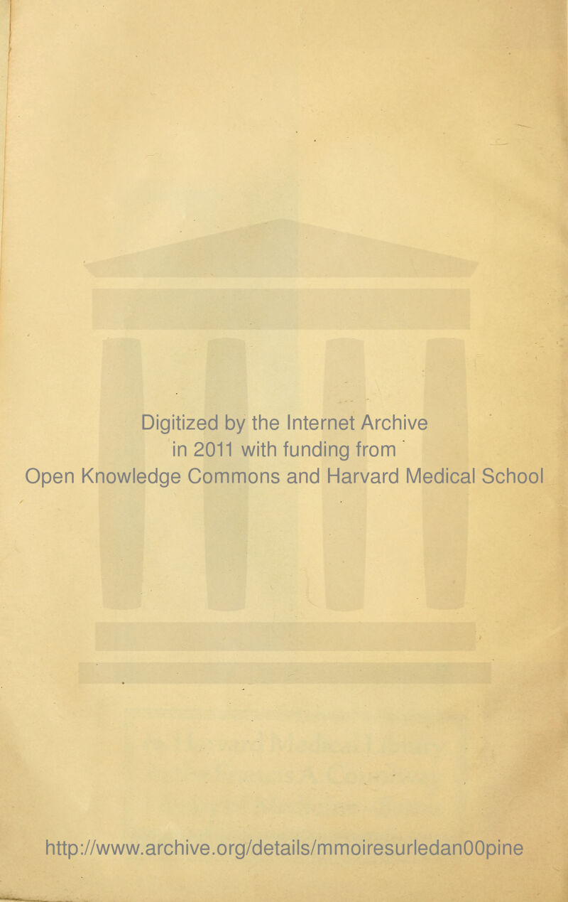 Digitized by the Internet Archive in 2011 with funding from  Open Knowledge Commons and Harvard Médical School http://www.archive.org/details/mmoiresurledanOOpine