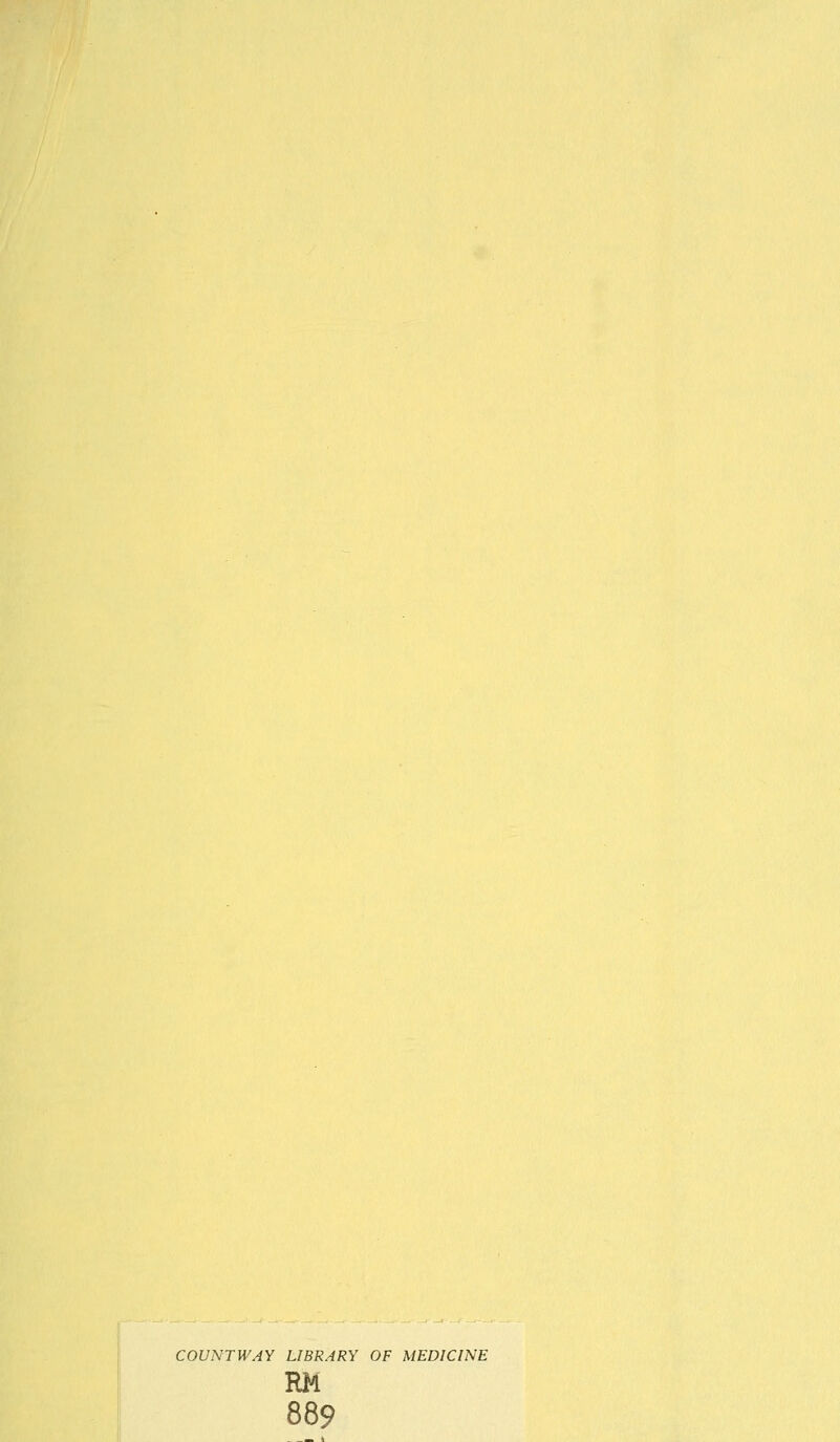 COUNTWAY LIBRARY OF MEDICINE RM 889