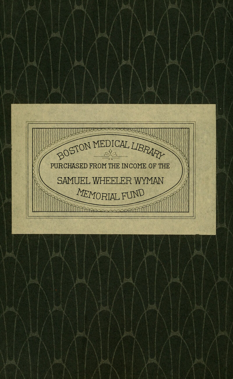 n J: \ 1 ]lWj PÜRCHÄSED FROM THE INCOME SAMUEL WHEELE ^ORMLFU^3