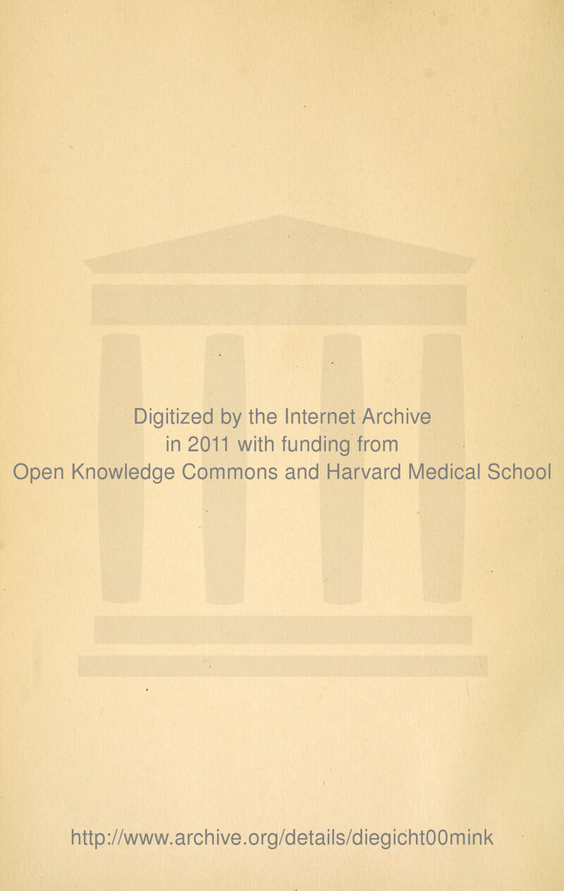 Digitized by the Internet Archive in 2011 with funding from Open Knowledge Commons and Harvard Medical School http://www.archive.org/details/diegichtOOniink