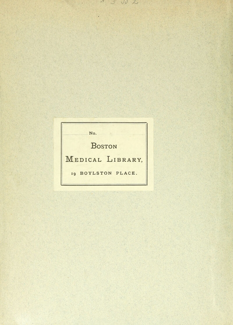 ^1 No. Boston Medical Library, 19 BOYLSTON PLACE.