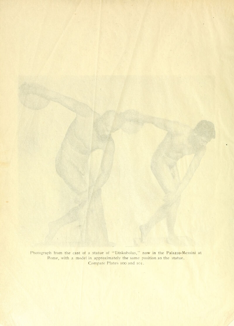Photograph from the cast of a statue of  Diskobolus, now in the Palazzo-Messini at Rome, with a model in approximately the same position as the statue. Compare Plates lOO and loi.