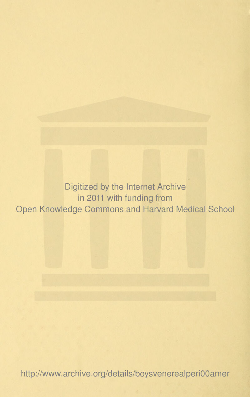 Digitized by tine Internet Arciiive in 2011 witii funding from Open Knowledge Commons and Harvard Medical School http://www.archive.org/details/boysvenerealperiOOamer