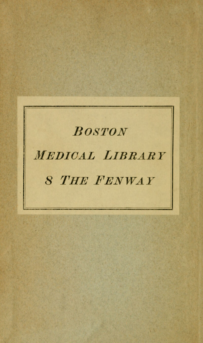 Boston Medical Library 8 the f en wa y