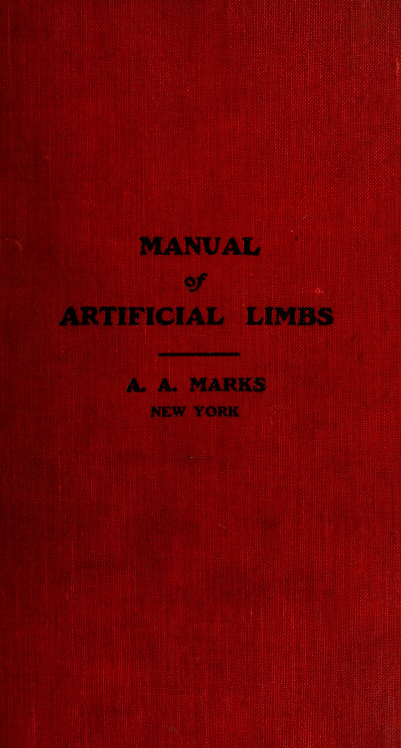 of ^TIFICIAL LIMBS ■■■MaBMaMMMn A» A* MARKS NEW YORK