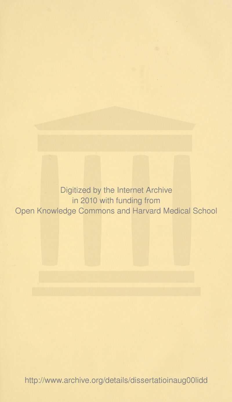 Digitized by the Internet Archive in 2010 with funding from Open Knowledge Commons and Harvard Medical School http://www.archive.org/details/dissertatioinaugOOIidd