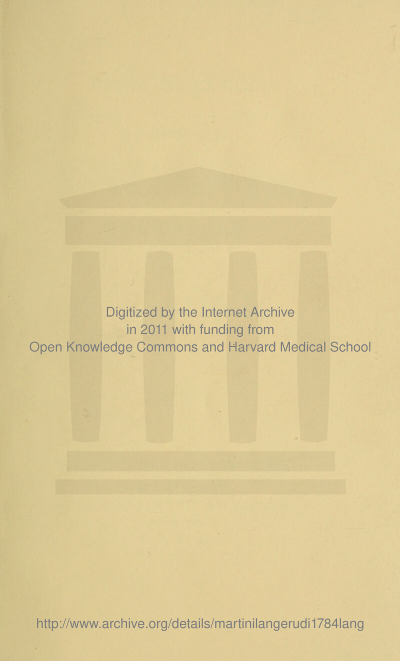 Digitized by the Internet Archive in 2011 with funding from Open Knowledge Commons and Harvard Medical School http://www.archive.org/details/martinilangerudi1784lang