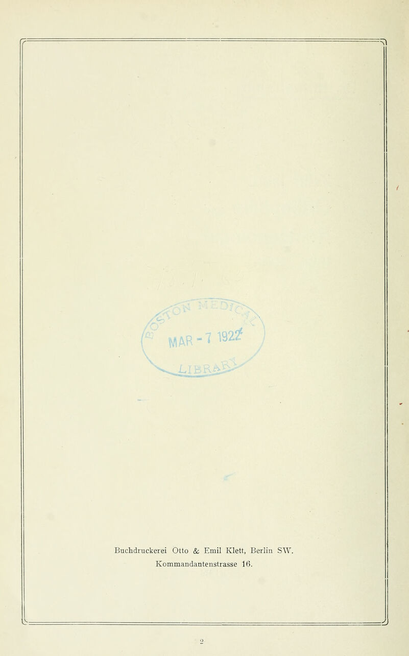 m^W-1 192:^ Buchdruckerei Otto & Emil Klett, Berlin SW. Kommandantenstrasse 16. =^