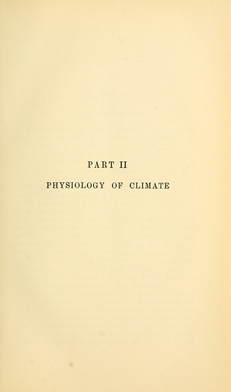 PHYSIOLOGY OF CLIMATE