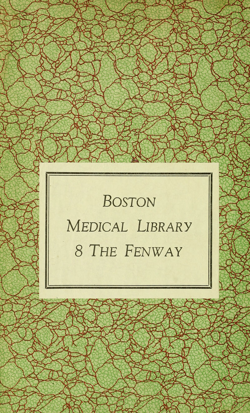 :4a -i V yLs **^i»- ja y j Boston Medical Library 8 The Fenway i-f v s> t / A. £