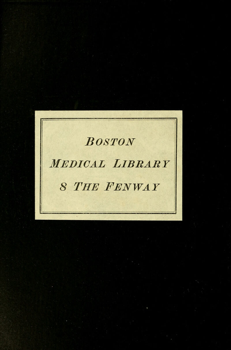 Boston Medical Library 8 THE FENWAY