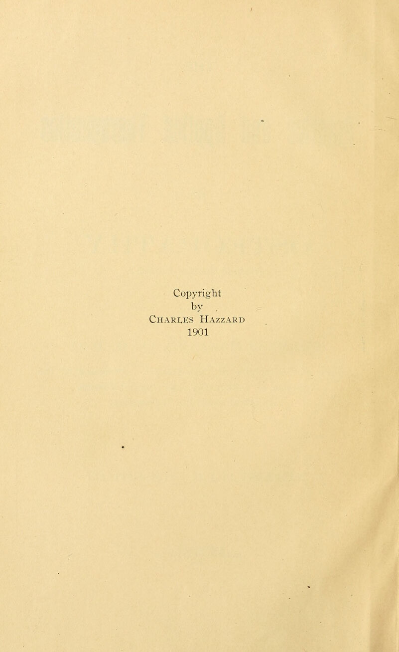 Copyriglit by . Charles Hazzard 1901