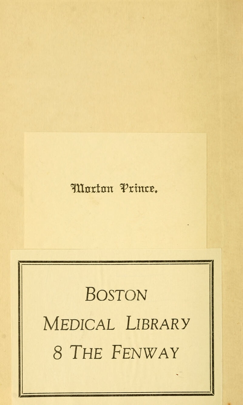 TOortnn Vxintz, BOSTOhl Medical Library 8 The Fenway