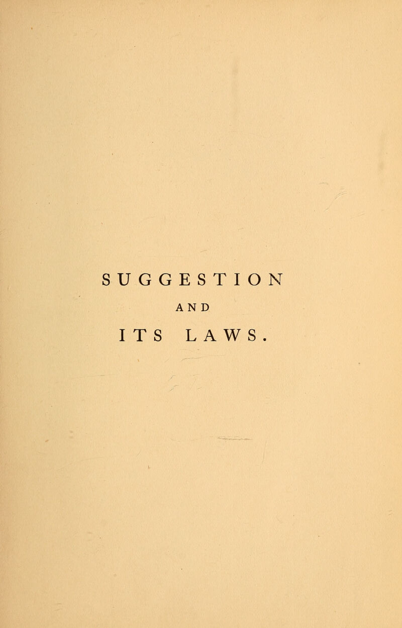 SUGGESTION AND ITS LAWS .