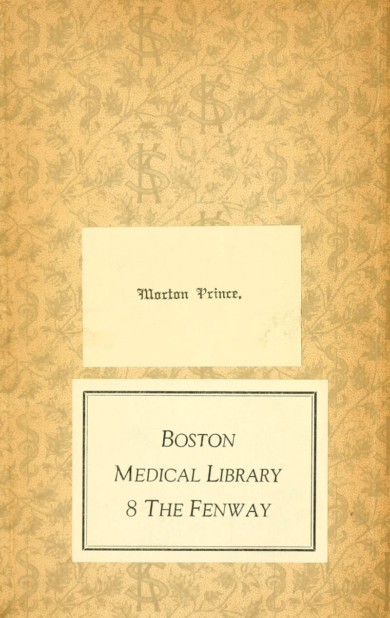 Horton Vnntt. Boston Medical Library 8 The Fenway