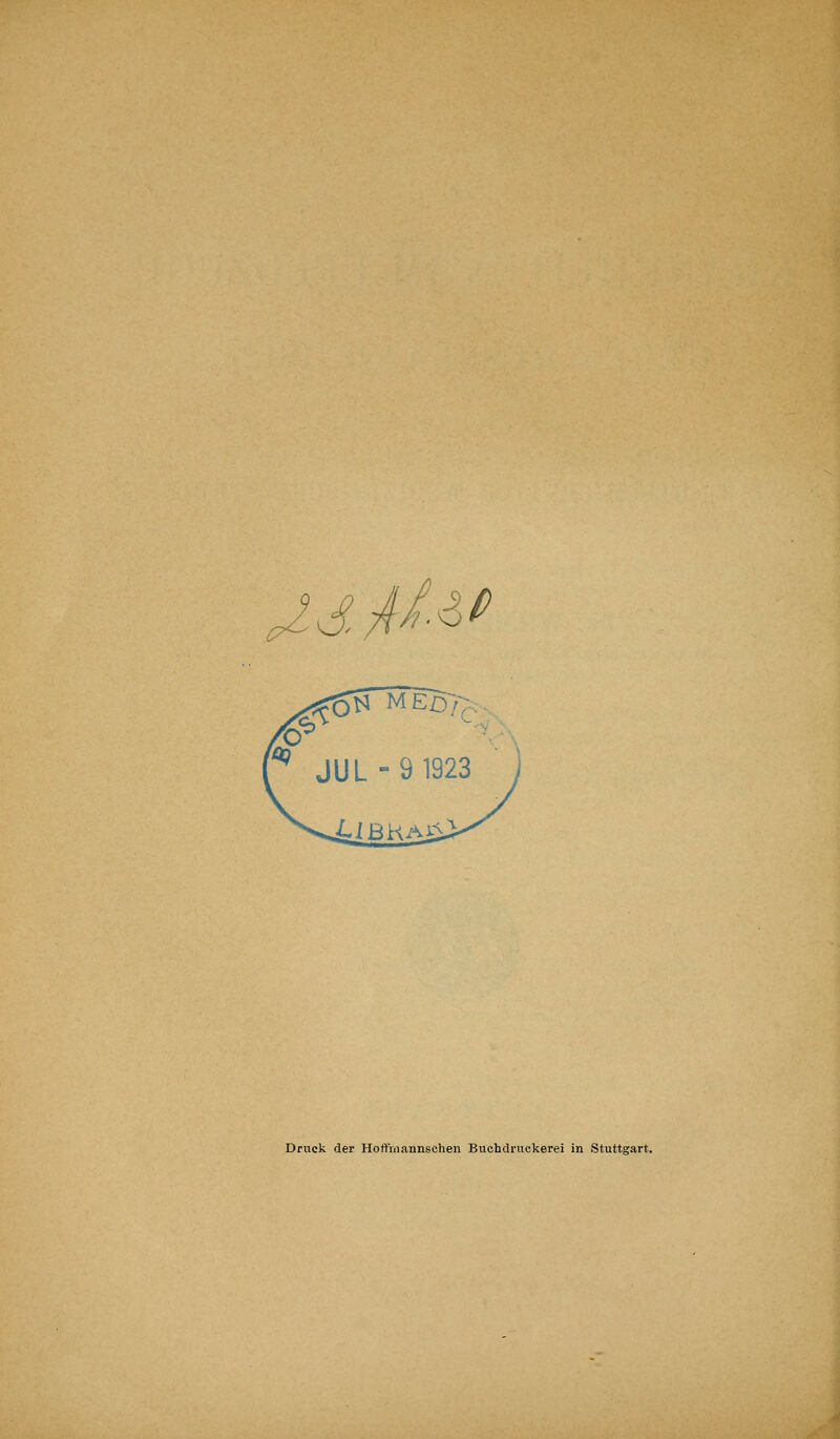 JJJ^'^^ Druck der Hoft'mannschen Buchdruckerei in Stuttgart.