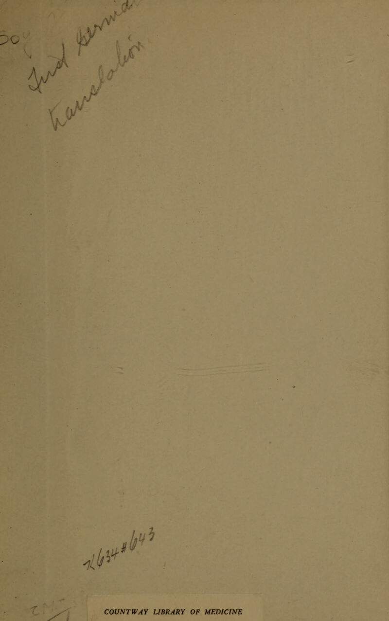 f \. '^' V J 1^^^ COUNTWAY LIBRARY OF MEDICINE