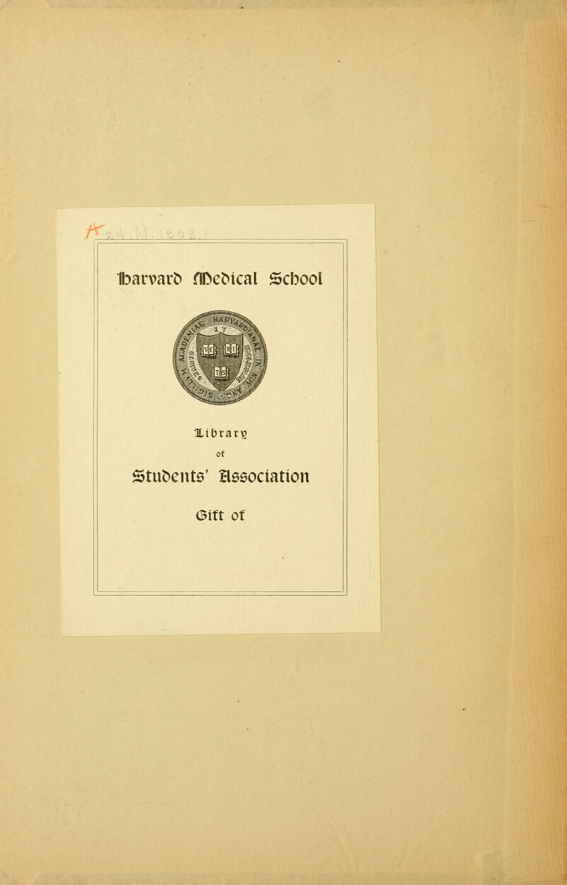 fU± Ibarvarfc fIDeMcal Scbool Xibrars of Stuöents' Hssociation Gift of