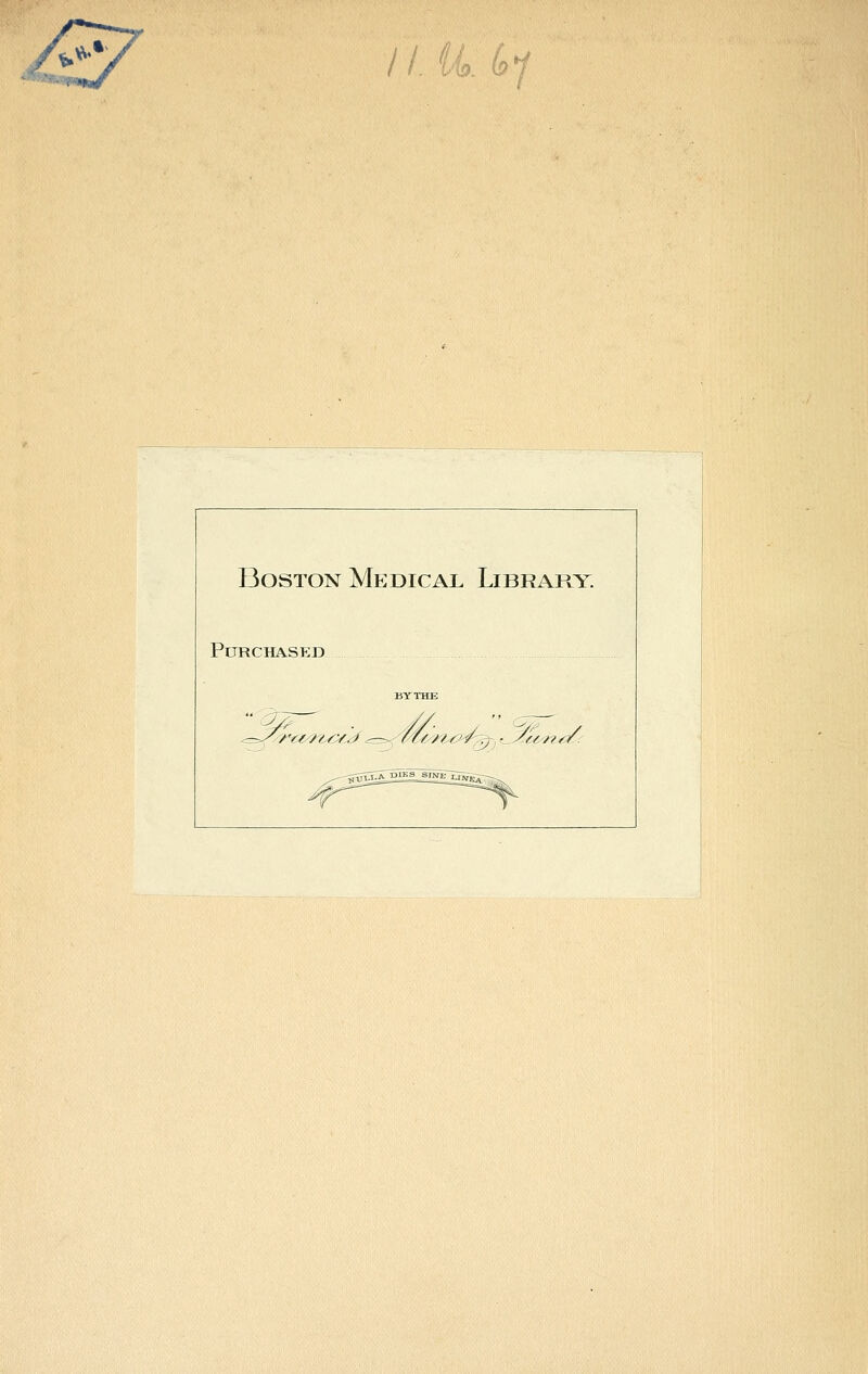*;*••: //, 14^7 Boston Medical LibrapvY. Purchased ^^^ <=><^%^^^»^^v^i/ .=,^^/yt/y^f.6i'/:^, ^^e/yn^ '^j' -^Sv^^3SSJ™£^-&^,