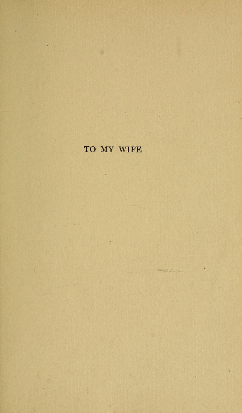 TO MY WIFE