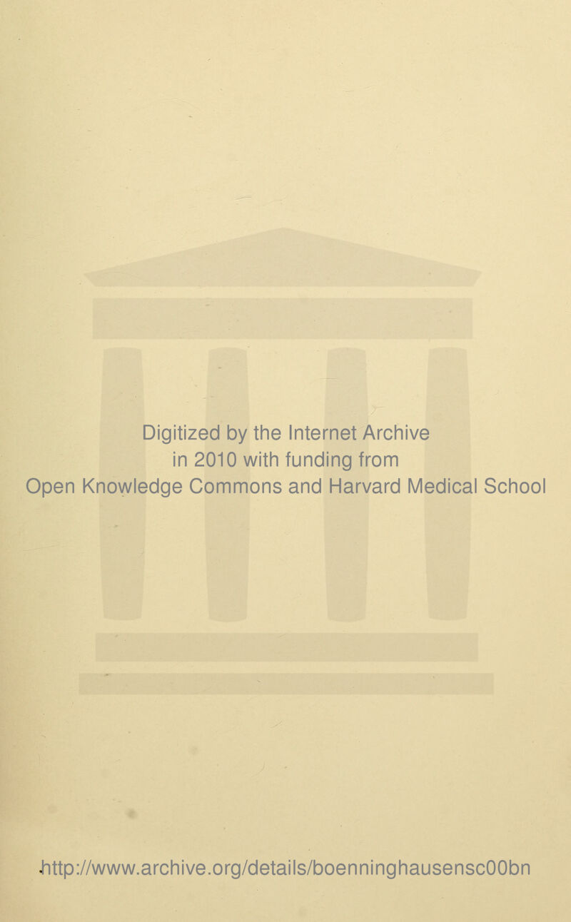 Digitized by the Internet Archive in 2010 with funding from Open Knowledge Commons and Harvard Medical School Jittp://www.archive.org/details/boenninghausenscOObn