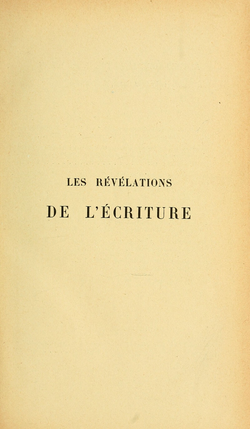 r r LES REVELATIONS DE L'ÉCRITURE