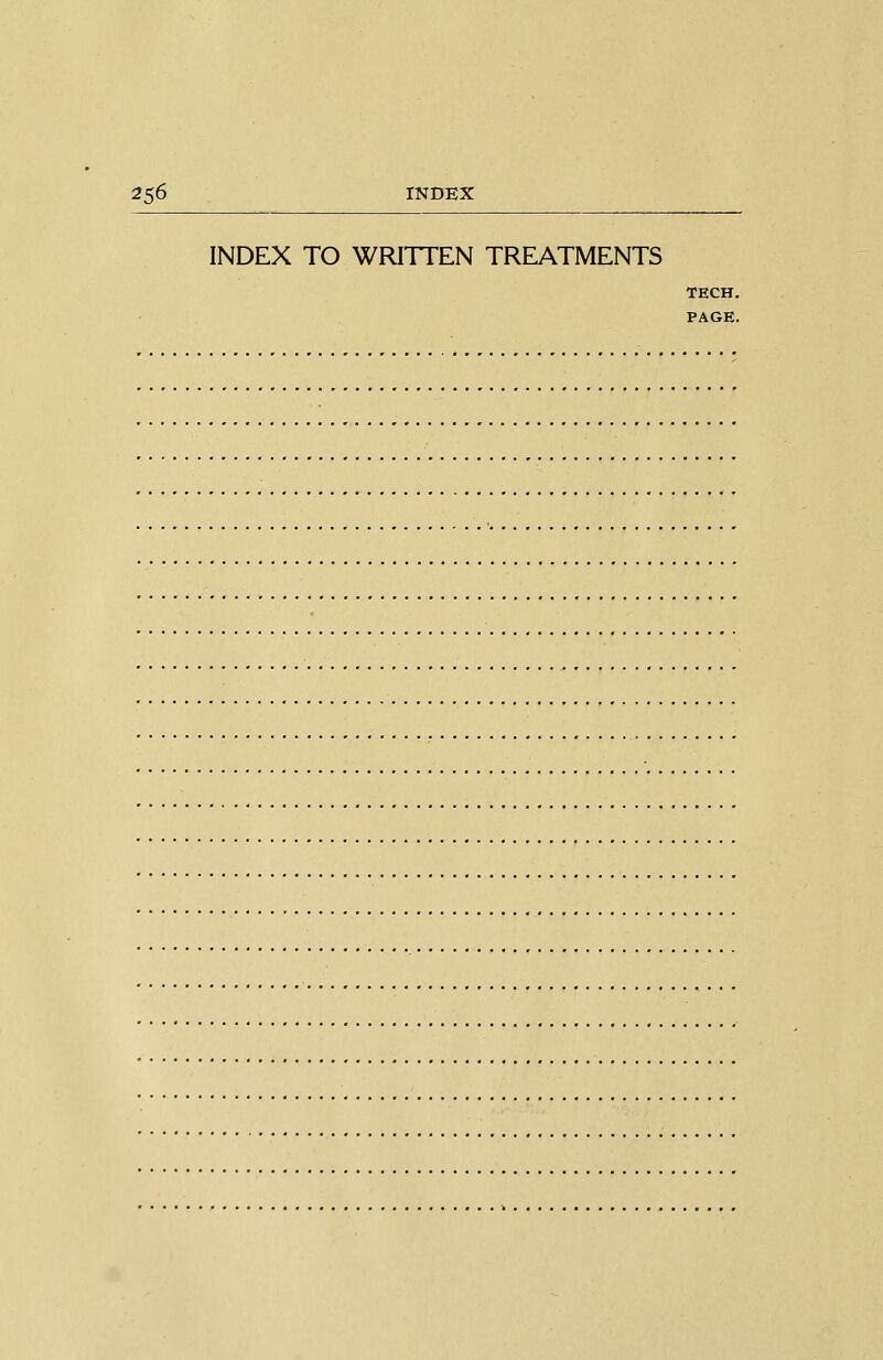 INDEX TO WRITTEN TREATMENTS TECH, PAGE.