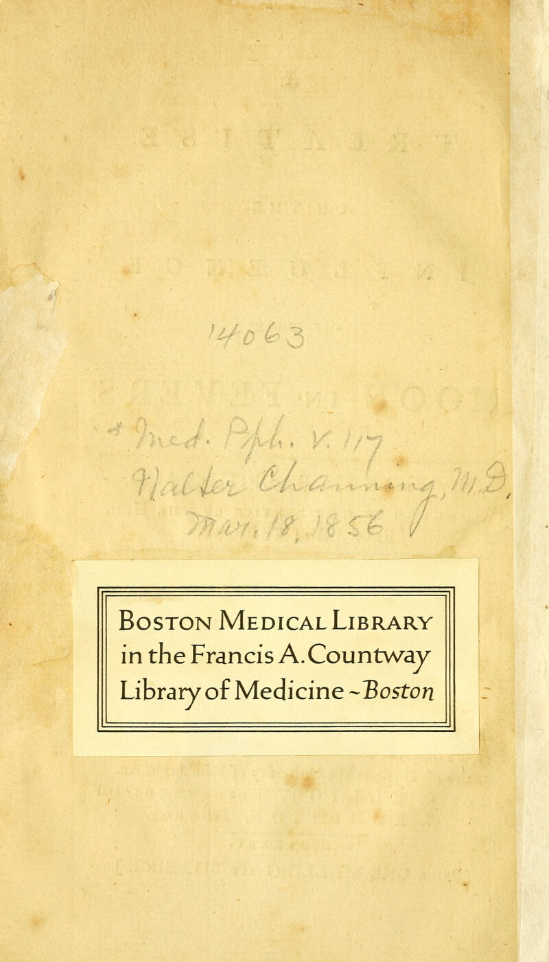 in the Francis A. Countway Library of Medicine -Boston