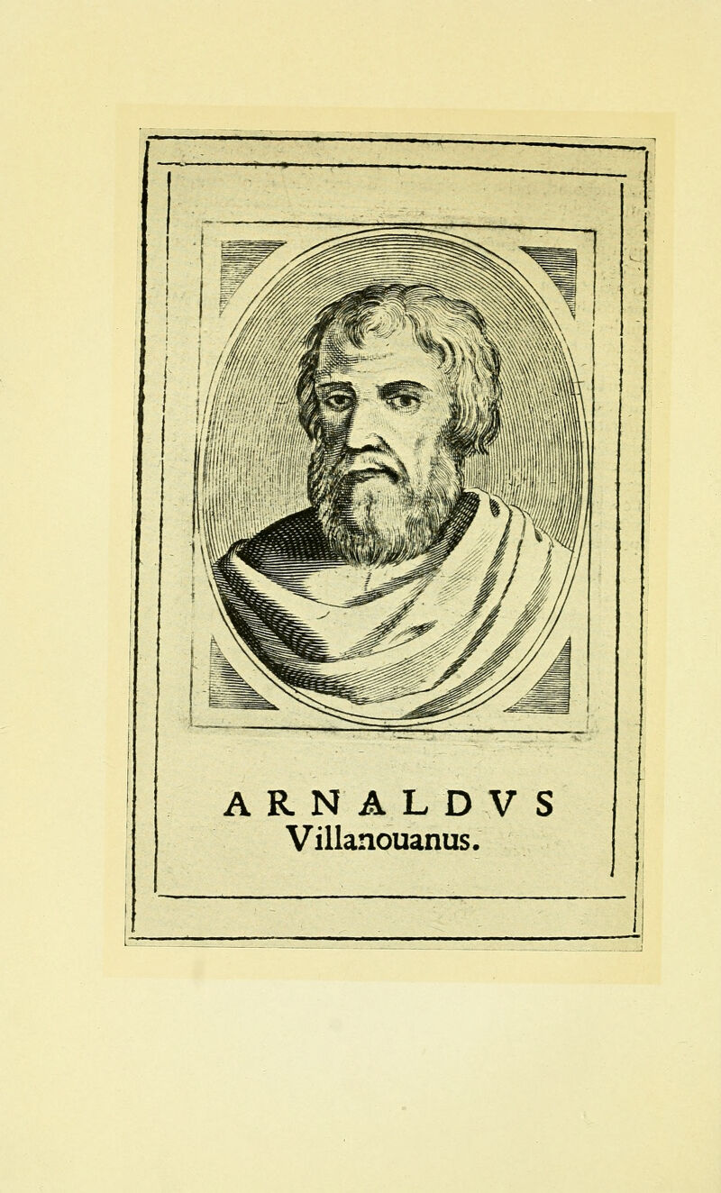 ARNALDVS Villanouanus. :-