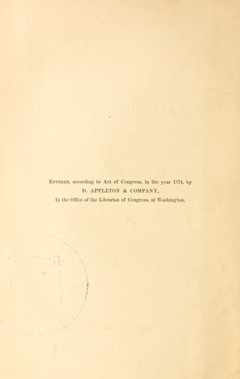 D. APPLETON & COMPANY, In the Office of tlie Librarian of Congress, at Washington.