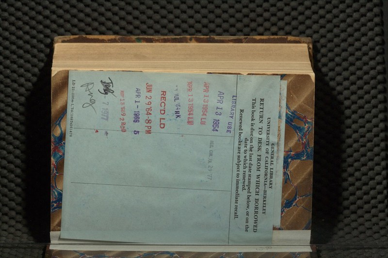 GENERAL LIBRARY or IN TO DESK FROM WHICH US£ APR1319S4 &K1319S41Q WR1-319WOI - lUL'^HK REC'D LD JUN29'64-8Plfl APR 1-1968 ^ B«92»W ect to LD21-100m.1,-54(1887sl6)47