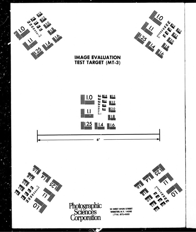 IMAGE EVALUATION TEST TARGET (MT-3) ^ ^ / // O % .% 1.0 I.I i;^|28 U, |3|2 12.2 iM 12.0 1.25 ■ 1.4 1.8 1.6 ^. .>^ -> ^W'^^ ^ ^ ^ o ^ / /S r Photographic Sciences Corporation 23 WEST M^IN STREET WEBSTER, N.Y. 14580 (716) 872-4503