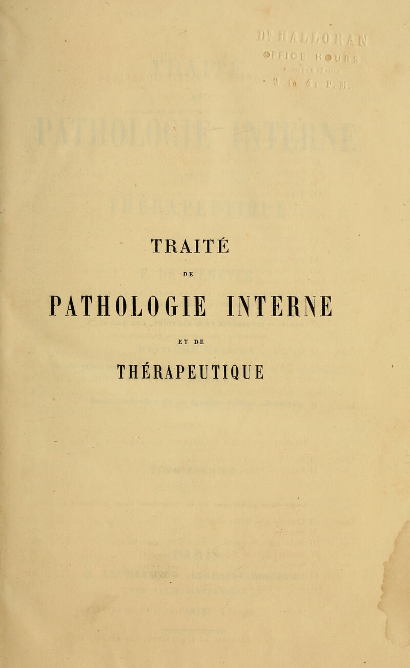 PATHOLOGIE INTERNE THÉRAPEUTIQUE