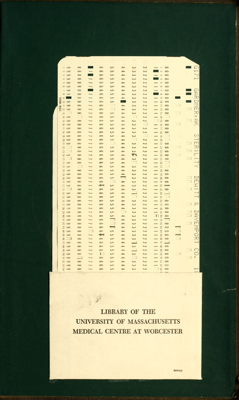 CO CO ~ CO ^ CO 55 ^^3 ll^ CO * CO i^ CO * CO * to i to O^ CJ> -e^ Co.) r«o o^ CJ1 Xhi CO r*o o^ c^ j^ CO rvo 07 «-n -c^ CO rso CT> cn .c^ CO r.o CD «-n -c^ CO h^o a-> cn x>> CO h-o o^ cn -c^ CO ro CT? cn -c^ C«J f*o CT> cn ^ CO ^o cn 1 j;^ CO f-O en I J:^ CO tNO CTJ cn ■£^ CO I^O CT^ cn .«^ r<o cr> cn -Cte CO (SO GTi cjn •o> CO an cn .i:^ CO rso <j> cn X>. CO r^o cn cn .C^ CO 09 cn X^ i*«o 05 1 .t^ CO i>o cn cn 4^ CO fsO ew cn ■<^ CO ISO o^ cn .Cw T\ r^o o^ cn .&. CO ISO 09 cn •e^ —, ho O. cn .t^ CriJ r-o cn cn .e^ CO t^O o^ cn •f^ CO rso cn cn ■^ CO rsj en 1 Xk CO tsO HH cn x^ CO ro CT> cn Xk CO NO cn cn •(^ 1 ISO o> cn Xk 1 rso cn cn ■can. CO rso cn CJ1 ■C^ CO (SO cn CJ-I Xk CO (SO o? cn I CO ro o^ cn .«^ CO (^o o^ 1 J^ CO <so cn I ■Cik. CO (SO ar> -^ Xk. CO r-o cr> cn j:k. CO hO -♦H <Lr -C^ CO fso OT> cn Xw CO (SO o^ cn **. ^^ rso o? cn J^ CO ro cn cn ■j;^. 1 fso 1 1 cn *». CJO r«o a-» cn •^ ] r^o cn cn -C^ CO rso or» cn x^ CO r-o O^ cn x^ CO rso e=, ^ tr! (=3 I..J. cs -•■.( C3 1—» C3 CD CS ^ C! c=, ^B 7 C=3 ■i .■•'^' C3 ^ >.-'< = 1 —-7.' => p'i 1 = 1 x-: O i c= 1 M 1 1 —I 1 p-i C3 1 ?C C3 1 — ^ p.. C= _.( 1 C3 ^ 1 >i C3 1 |-|-| —^ s:; 1 1 _j — —I C3 C3 1 C'-' <=> C3 1 I-' C=] -J x^ ^—1 -;:■ ^ T ri c=> ^-^ c:3 1 X' e=, -^ o €3 I Xf 1 -H CIS <=3 1 o ^ Zl o C=3 la -' C= <= ■= LIBRARY OF THE UNIVERSITY OF MASSACHUSETTS MEDICAL CENTRE AT WORCESTER ;;1lll!llii!lTI lllnillllllUlli'